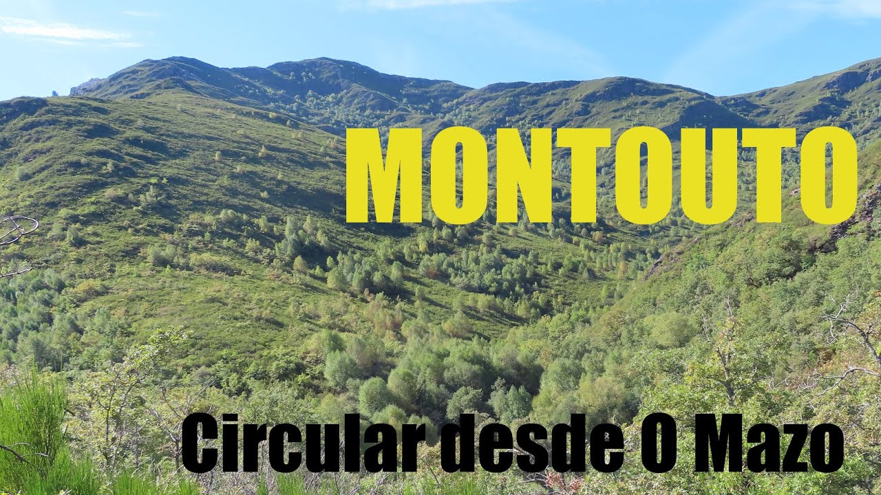 MONTOUTO CIRCULAR DESDE O MAZO | SIERRA DEL CAUREL-LUGO/ORENSE/LEÓN