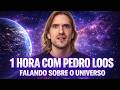 1 HORA COM PEDRO LOSS FALANDO SOBRE OS MISTÉRIOS DO UNIVERSO E VIDA FORA DA TERRA!