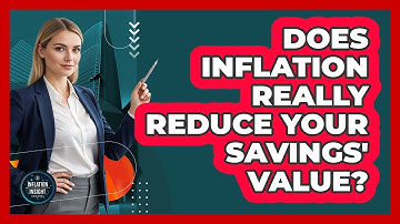 Does Inflation Really Reduce Your Savings