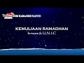 In Team Ft U N I C Kemuliaan Ramadhan Karaoke Minus One HD