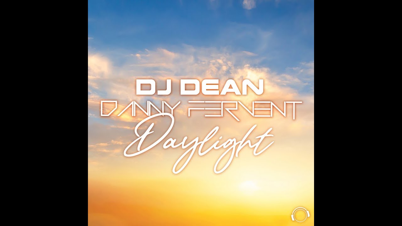 Mira DJ Dean & Danny Fervent - Daylight en YouTube Mira DJ Dean & Danny Fervent - Daylight en YouTube