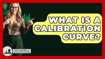 What Is A Calibration Curve? - The Friendly Statistician