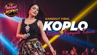 💃 Kumpulan Lagu Koplo Viral 🎧 “KAPOK NGOYAK KOWE”