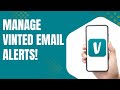 How to Manage Your Email Notifications on Vinted