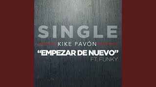 Video voorbeeld van "Kike Pavón - Empezar de Nuevo"