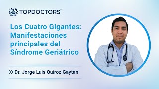 Los Cuatro Gigantes: Manifestaciones principales del Síndrome Geriátrico