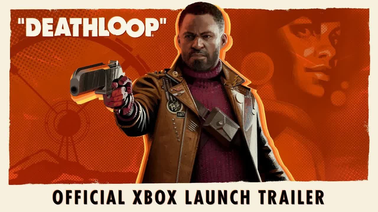 DEATHLOOP – Official Xbox Launch Trailer