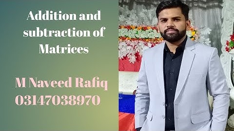 |addition and subtraction of matrices||class 9th|