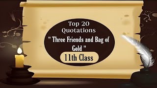 Quotations : Three Friends and Bag of Gold moral story 20 Quotations for 11th class