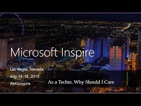 Microsoft Inspire -  As a Techie, Why You Should Care