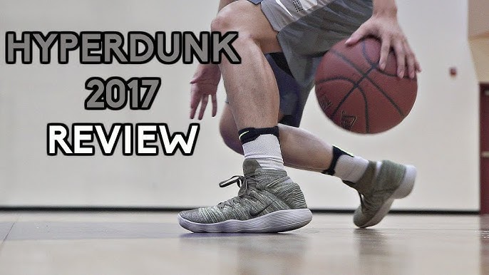 Nike Hyperdunk 2017  Detailed Look and Review 