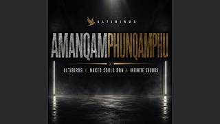 UltiBirds, Naked Souls, Infinite Sounds - Amanqamphunqamphu