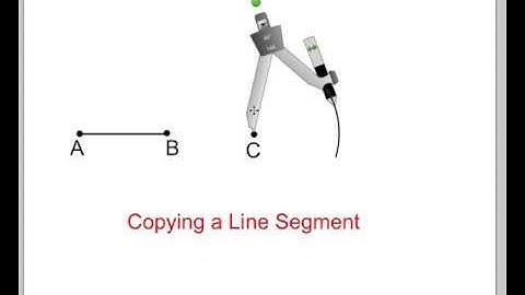 Video 1A Copying a Line Segment