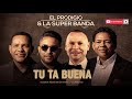 El Prodigio &amp; La Súper Banda - Tu Ta Buena