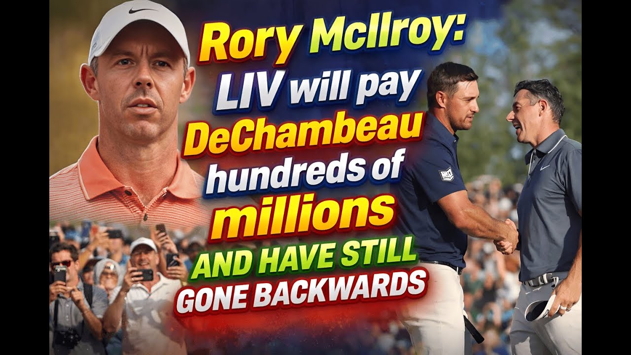 Rory McIlroy Speaks Out: LIV Golf Paying DeChambeau Hundreds of Millions — But Going Backwards?