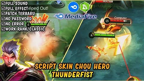 SCRIPT SKIN CHOU HERO THUNDERFIST NO PASSWORD PATCH TERBARU FULL SOUND