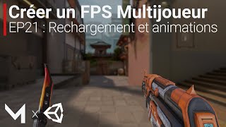 Créer un FPS MULTIJOUEUR avec Mirror sur Unity (EP21 : Rechargement et animations)