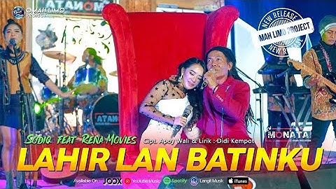 LAHIR LAN BATHINKU | RENA MOVIES feat SODIQ | NEW MONATA (Official Music Video )