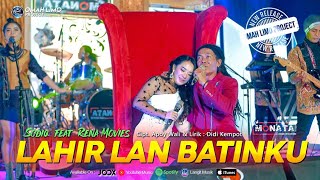 LAHIR LAN BATHINKU | RENA MOVIES feat SODIQ | NEW MONATA ()