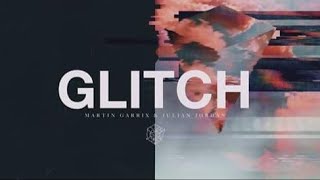 Martin Garrix & Julian Jordan - Glitch (Official Audio)