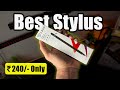 Best Stylus for Tablet Under ₹250 – Worth it?