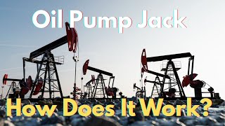 How Oil Pump Jack Work - Nodding Lizards