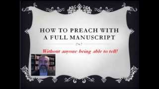 How To Preach with a Full Manuscript