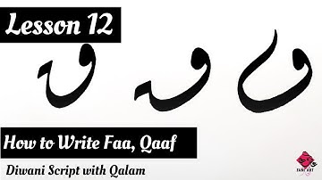 How to Write Faa, Qaaf / Diwani Script with Qalam / Lesson 12 / Arabic Calligraphy