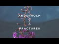 Anderholm  fractures ft alexandra pride