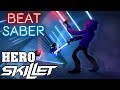 Beat Saber - Hero - Skillet (custom song) | FC