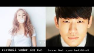 Farewell Under The Sun mixed     Bernard Park Ayeon Baek  