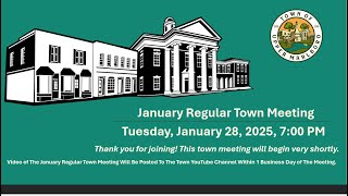 January Regular Town Meeting | Tuesday | January 28, 2025 | 7PM