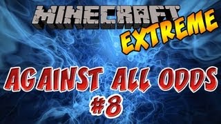 MINECRAFT: Extreme | Against All Odds, Ep.8 | Dumb and Dumber