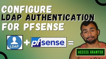 How to configure LDAP Authentication for PfSense
