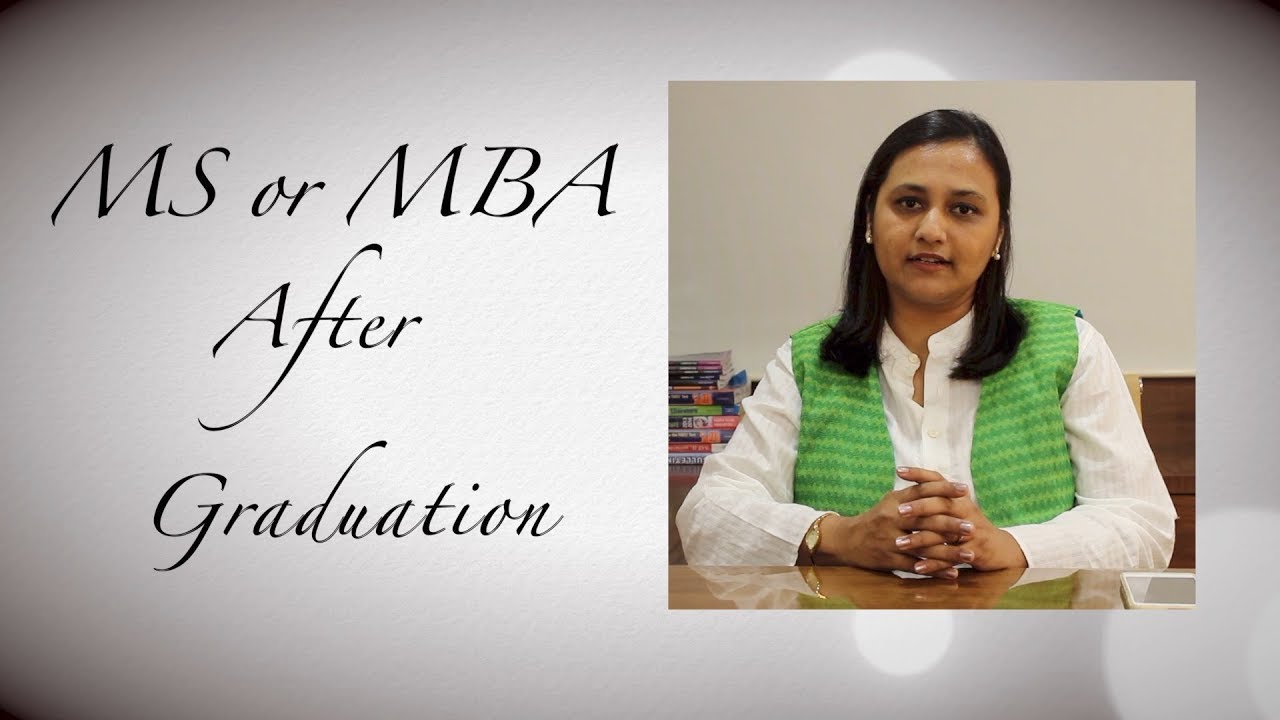 MS Or MBA After Graduation YouTube MS Or MBA After Graduation YouTube