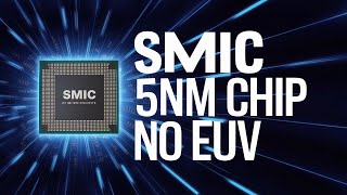 SMIC Makes 5nm Chip with No EUV Machine