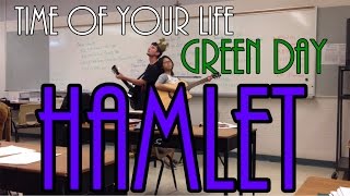 Green Day - Time of Your Life (HAMLET PARODY)