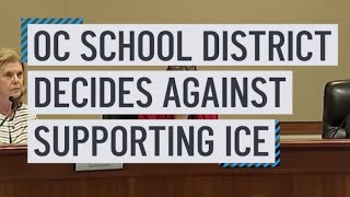 OC school district decides against supporting ICE