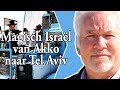 Magisch Israel 3/3 - Van Akko naar Tel Aviv