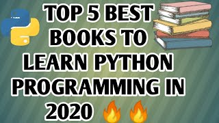 Top 5 Best Books to Learn Python in 2020 || For Beginners and Advanced Programmers || 🔥🔥