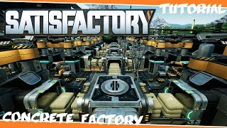 Concrete Factory - Satisfactory Tutorial
