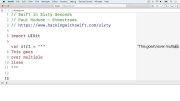 Multi line strings – Swift in Sixty Seconds