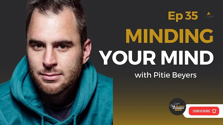 Minding Your Mind - The Alchemy of Business Show #...