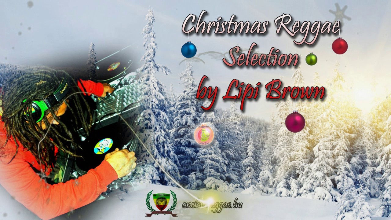 OLR - Christmas mixtape (Reggae selection by Lipi Brown)