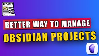 Obsidian Projects: How to Manage Your Note-based Projects in Obsidian screenshot 1