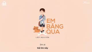 Miniatura del video "Em Băng Qua - Lập Nguyên「Lyrics Video」Meens"