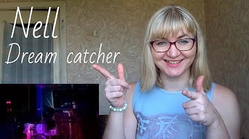 NELL - Dream catcher |MV Reaction|