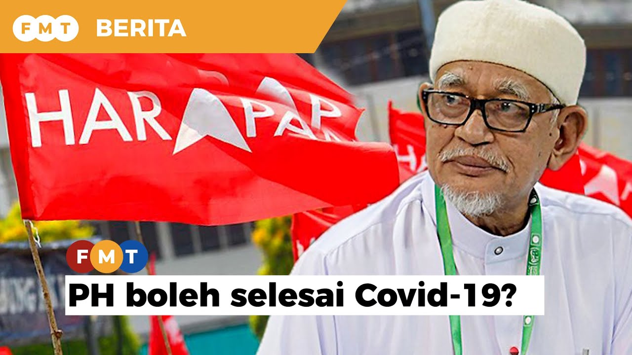 Manifesto Pun Gagal Tunai Janji Pula Nak Selesai Covid 19 Hadi Bidas Ph Free Malaysia Today Fmt