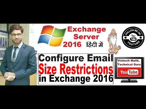 How to Configure Email Size Restrictions in Exchange Server 2016, Video No. 20