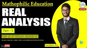 REAL ANALYSIS | PART 5 | POINT SET OF TOPOLOGY | BOUNDED SET | CSIR NET | IIT JAM | TIFR | DU | BHU